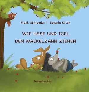 Seller image for Wie Hase und Igel den Wackelzahn ziehen for sale by AHA-BUCH GmbH