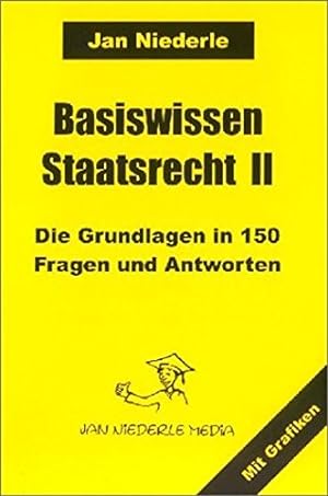 Seller image for Basiswissen Staatsrecht II: Die Grundlagen in 150 Fragen und Antworten for sale by Antiquariat Buchhandel Daniel Viertel