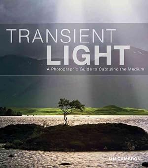 Seller image for Transient Light : A Photographic Guide to Capturing the Medium for sale by GreatBookPricesUK