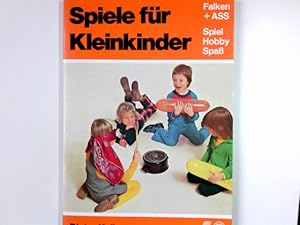Seller image for Spiele fr Kleinkinder. Spiel, Hobby, Spass for sale by Antiquariat Buchhandel Daniel Viertel