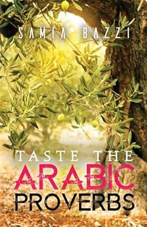 Bild des Verkufers fr Taste the Arabic Proverbs zum Verkauf von GreatBookPricesUK