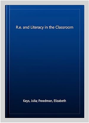 Immagine del venditore per R.e. and Literacy in the Classroom venduto da GreatBookPricesUK