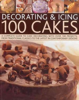 Bild des Verkufers fr Decorating & Icing 100 Cakes : A Complete Guide to Cake Decorating, With over 100 Projects, from Traditioinal Classics to the Latest in Comtemporary Designs zum Verkauf von GreatBookPricesUK