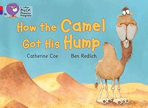 Seller image for How the Camel Got His Hump : Band 02a Red A/Band 08 Purple for sale by GreatBookPricesUK