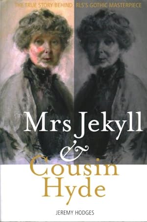 Immagine del venditore per Mrs Jekyll and Cousin Hyde : The True Story Behind Rls's Gothic Masterpiece venduto da GreatBookPricesUK