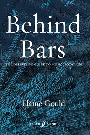 Image du vendeur pour Behind Bars : The Definitive Guide to Music Notation mis en vente par GreatBookPricesUK