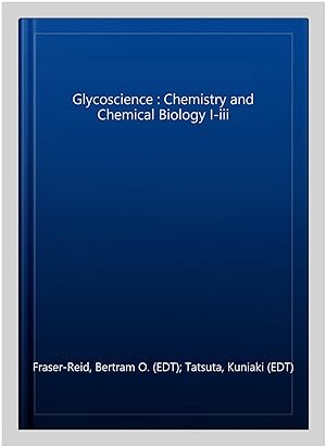 Seller image for Glycoscience : Chemistry and Chemical Biology I-iii for sale by GreatBookPricesUK