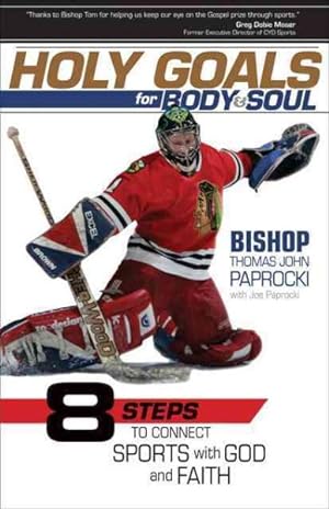 Immagine del venditore per Holy Goals for Body and Soul : Eight Steps to Connect Sports With God and Faith venduto da GreatBookPricesUK