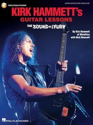 Seller image for Kirk Hammett's Guitar Lessons : The Sound & the Fury: Includes Downloadable Audio for sale by GreatBookPricesUK