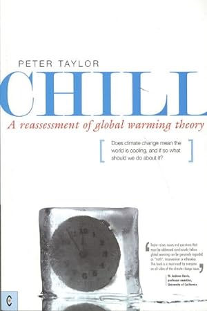 Seller image for Chill : A Reassessment of Global Warming Theory, Does Climate Change Mean the World Is Cooling, and If So What Should We Do About It? for sale by GreatBookPricesUK
