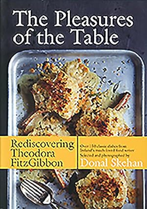 Seller image for Pleasures of the Table : Rediscovering Theodora Fitzgibbon for sale by GreatBookPricesUK