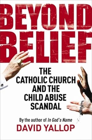 Seller image for Beyond Belief : The Catholic Church and the Child Abuse Scandal for sale by GreatBookPricesUK