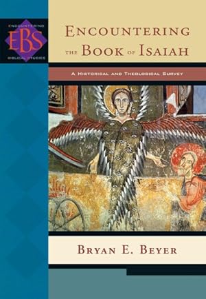 Seller image for Encountering the Book of Isaiah : A Historical and Theological Survey for sale by GreatBookPricesUK