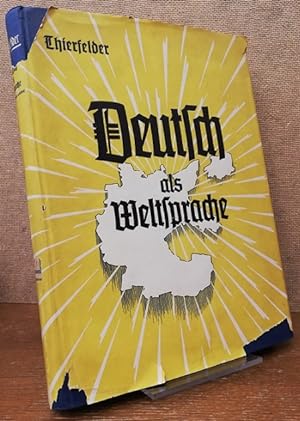 Deutsch als Weltsprache. 1. Band. Die Grundlagen der deutschen Sprachgeltung in Europa.