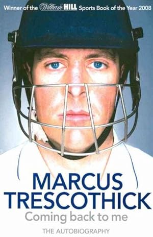 Seller image for Marcus Trescothick : Coming Back to Me : The Autobiography for sale by GreatBookPricesUK