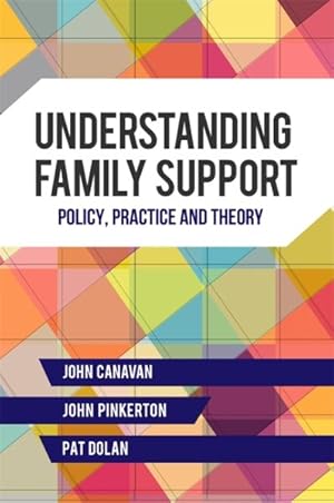 Image du vendeur pour Understanding Family Support : Policy, Practice and Theory mis en vente par GreatBookPricesUK