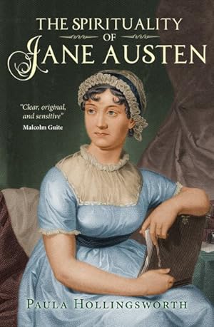 Imagen del vendedor de Spirituality of Jane Austen : Her Faith Through Her Life, Letters and Literature a la venta por GreatBookPricesUK