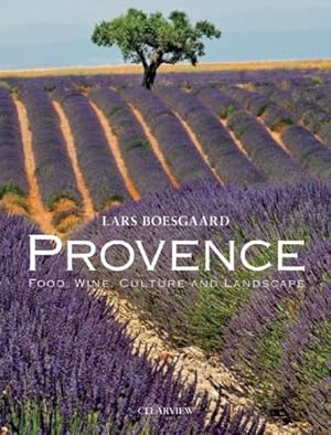 Seller image for Provence : Food, Wine, Culture and Landscape for sale by GreatBookPricesUK