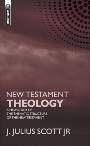 Bild des Verkufers fr New Testament Theology : A New Study of the Thematic Structure of the New Testament zum Verkauf von GreatBookPricesUK