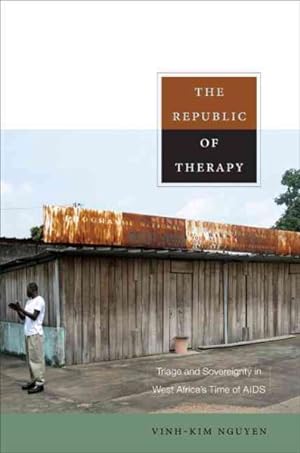 Image du vendeur pour Republic of Therapy : Triage and Sovereignty in West Africa's Time of AIDS mis en vente par GreatBookPricesUK