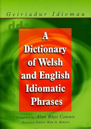 Seller image for Dictionary of Welsh and English Idiomatic Phrases for sale by GreatBookPricesUK