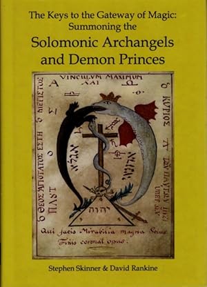 Immagine del venditore per THE KEYS TO THE GATEWAY OF MAGIC: Summoning the Solomonic Archangels and Demon Princes venduto da By The Way Books