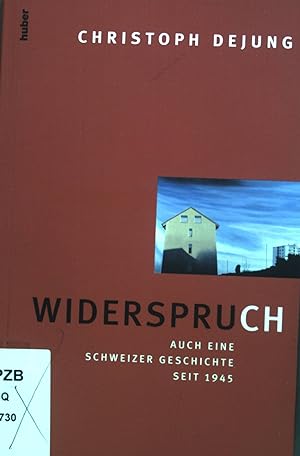 Bild des Verkäufers für Widerspruch : auch eine Schweizer Geschichte seit 1945. zum Verkauf von books4less (Versandantiquariat Petra Gros GmbH & Co. KG)