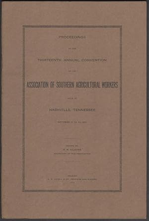 Proceedings of the Thirteenth Annual Convention of the Association of Southern Agriculture Worker...