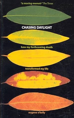 Seller image for Chasing Daylight. How My Forthcoming Death Transformed My Life (Uk Edition) for sale by GreatBookPricesUK