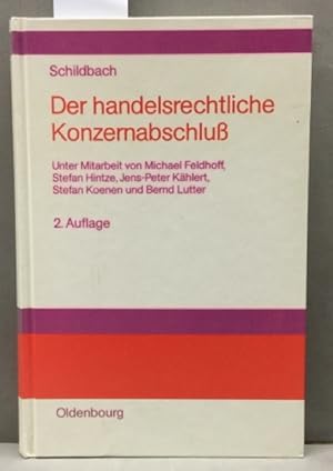 Der handelsrechtliche Konzernabschluss. von. Unter Mitarb. von Michael Feldhoff .