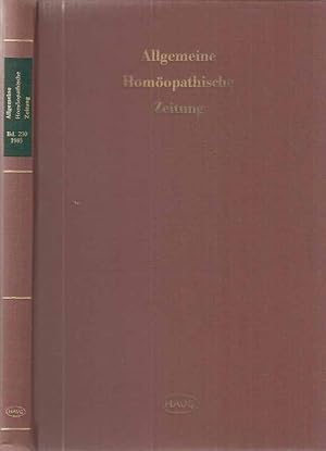 Band 230. 1985. Allgemeine Homöopathische Zeitung. Wissenschaftliche und praktische Homöopathie. ...