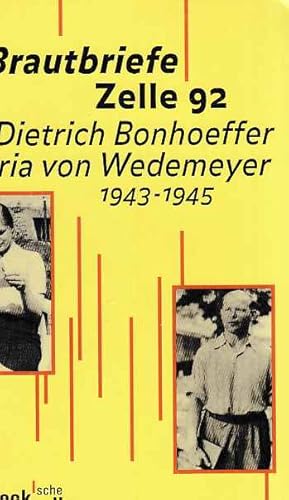 Immagine del venditore per Brautbriefe Zelle 92 : Dietrich Bonhoeffer, Maria von Wedemeyer; 1943-1945. Ulrich Kabitz (Hrsg.) u.a. Beck'sche Reihe ; 1312. venduto da Fundus-Online GbR Borkert Schwarz Zerfa