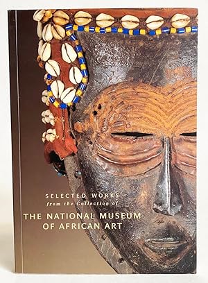 Bild des Verkufers fr Selected Works from the Collection of the National Museum of African Art, Volume 1 zum Verkauf von Exquisite Corpse Booksellers