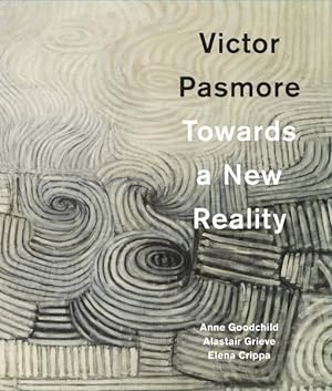 Image du vendeur pour Victor Pasmore : Towards a New Reality mis en vente par GreatBookPricesUK