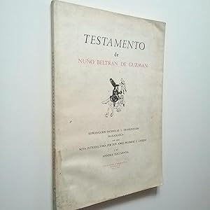 Testamento de Nuño Beltrán de Guzmán (Reproducción facsimilar y transcripción paleográfica)