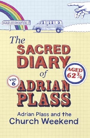 Imagen del vendedor de Sacred Diary of Adrian Plass: Adrian Plass and the Church Weekend a la venta por GreatBookPricesUK