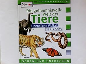 Bild des Verkufers fr Die geheimnisvolle Welt der Tiere. Unendliche Vielfalt des Lebens. zum Verkauf von Gabis Bcherlager