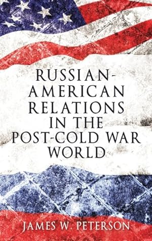 Imagen del vendedor de Russian-American relations in the post-cold War world a la venta por GreatBookPricesUK