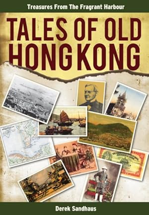 Seller image for Tales of Old Hong Kong : Treasures from the Fragrant Harbour for sale by GreatBookPricesUK