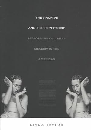 Imagen del vendedor de Archive and the Repertoire : Performing Cultural Memory in the Americas a la venta por GreatBookPricesUK