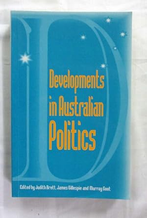 Image du vendeur pour Developments in Australian Politics mis en vente par Adelaide Booksellers