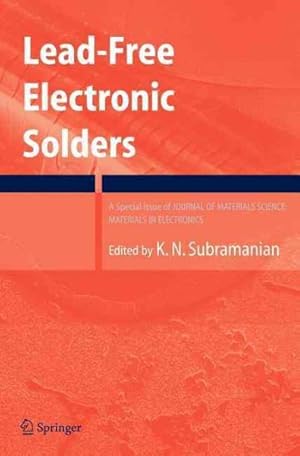 Bild des Verkufers fr Lead-Free Electronic Solders : A Special Issue of the Journal of Materials Science: Materials in Electronics zum Verkauf von GreatBookPricesUK