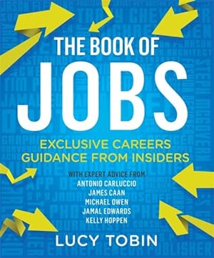 Seller image for Book of Jobs : Exclusive Careers Guidance from Insiders for sale by GreatBookPricesUK