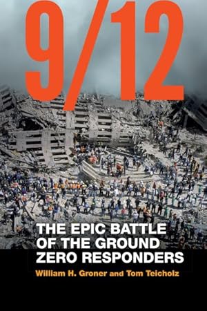 Seller image for 9/12 : The Epic Battle of the Ground Zero Responders for sale by GreatBookPricesUK