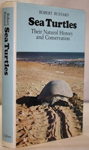 Seller image for Sea Turtles Their Natural History and Conservation for sale by PEMBERLEY NATURAL HISTORY BOOKS BA, ABA