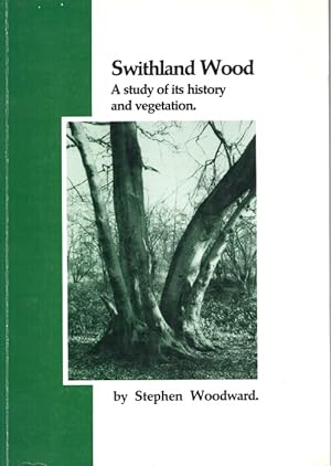 Swithland Wood: A Study of its History and Vegetation