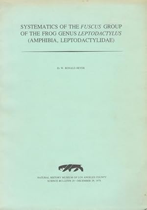 Immagine del venditore per Systematics of the Fuscus Group of the Frog Genus Leptodactylus (Amphibia, Leptodactylidae) venduto da PEMBERLEY NATURAL HISTORY BOOKS BA, ABA