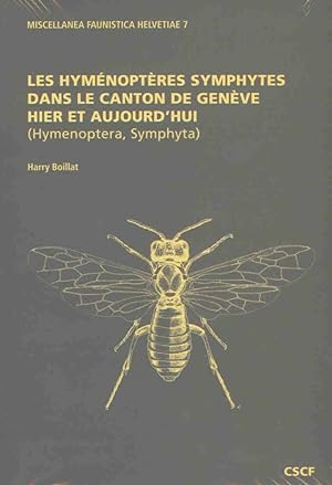 Immagine del venditore per Les Hymenopteres Symphytes dans le Canton de Geneve hier et aujourd'hui (Miscellanea Faunistica Helvetiae 7) venduto da PEMBERLEY NATURAL HISTORY BOOKS BA, ABA