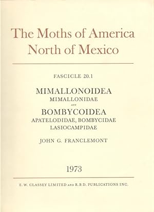 Seller image for The Moths of America North of Mexico 20.1: Mimallonoidea - Mimallonidae and Bombycoidea - Apatelodidae, Bombycidae, Lasiocampidae for sale by PEMBERLEY NATURAL HISTORY BOOKS BA, ABA