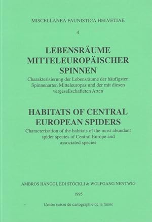 Immagine del venditore per Habitats of Central European Spiders: Lebensrume Mitteleuropischer Spinnen (Misc. Faunistica Helv. 4) venduto da PEMBERLEY NATURAL HISTORY BOOKS BA, ABA